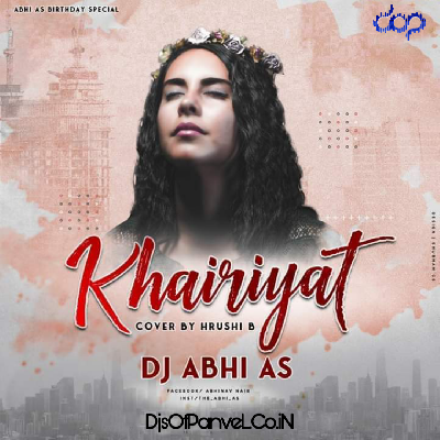 Khairiyat Cover By Hrushi B – DJ Abhi AS Remix 1 day ago